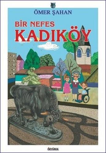 Bir Nefes Kadıköy - Ömer Şahan - Özyürek Yayınları - Hikaye Kitapları