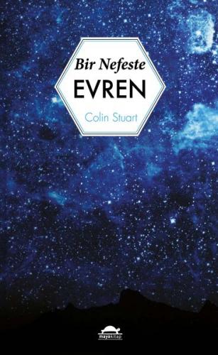 Bir Nefeste Evren - Colin Stuart - Maya Kitap
