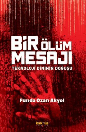 Bir Ölüm Mesajı - Funda Ozan Akyol - Kaknüs Yayınları