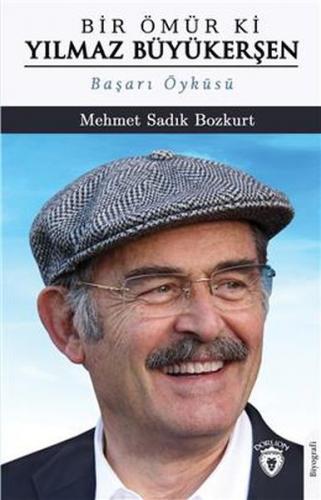 Bir Ömür Ki Yılmaz Büyükerşen - Mehmet Sadık Bozkurt - Dorlion Yayınev