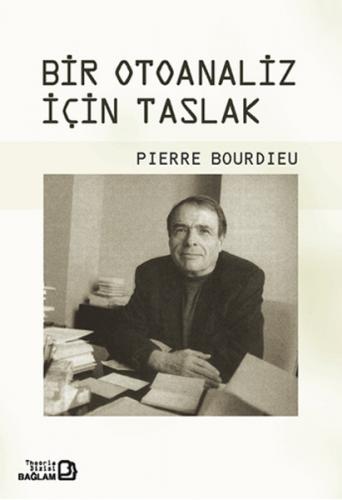 Bir Otoanaliz İçin Taslak - Pierre Bourdieu - Bağlam Yayınları