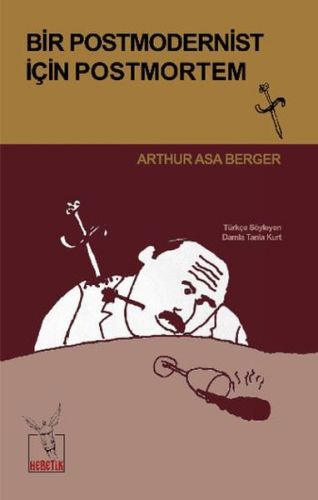 Bir Postmodernist İçin Postmortem - Arthur Asa Berger - Heretik Yayınc