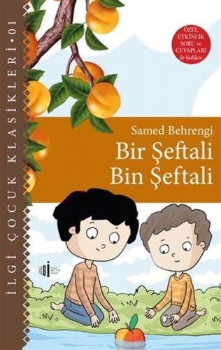 Bir Şeftali Bin Şeftali - Samed Behrengi - İlgi Kültür Sanat Yayınları