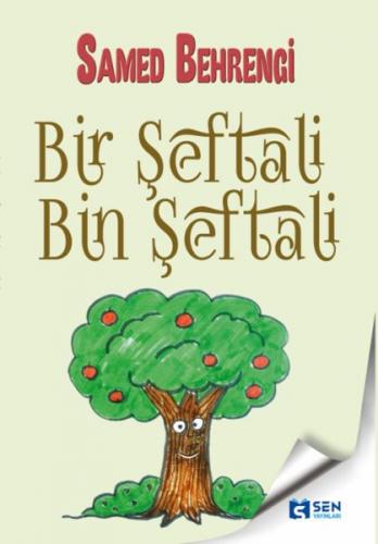 Bir Şeftali Bin Şeftali - Samed Behrengi - Sen Yayınları
