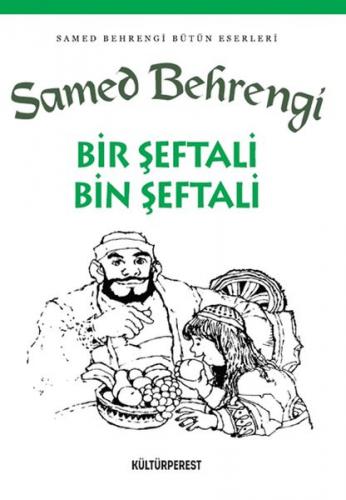 Bir Şeftali Bin Şeftali - Samed Behrengi - Kültürperest Yayınevi
