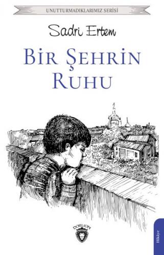 Bir Şehrin Ruhu - Sadri Ertem - Dorlion Yayınevi