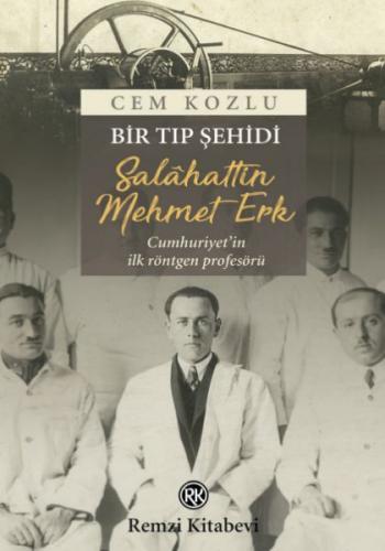 Bir Tıp Şehidi - Salahattin Mehmet Erk - Cem Kozlu - Remzi Kitabevi