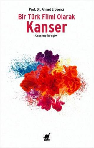 Bir Türk Filmi Olarak Kanser - Ahmet Erözenci - Ayrıntı Yayınları