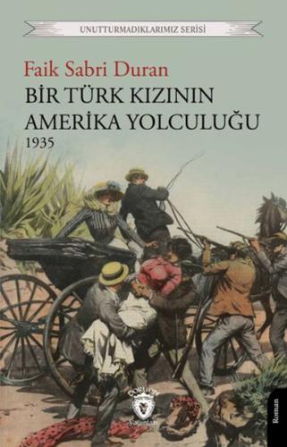 Bir Türk Kızının Amerika Yolculuğu 1935 - Faik Sabri Duran - Dorlion Y