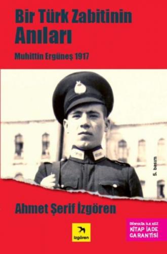 Bir Türk Zabitinin Anıları - Ahmet Şerif İzgören - İzgören Yayınları