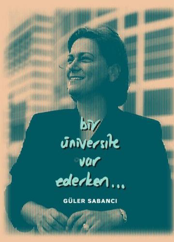 Bir Üniversite Var Ederken - Güler Sabancı - Alfa Yayınları