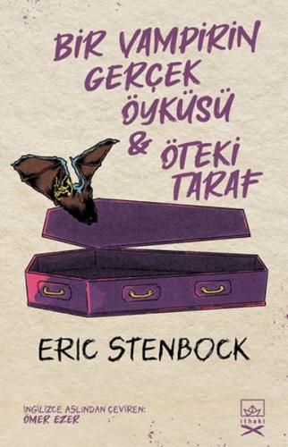 Bir Vampirin Gerçek Öyküsü & Öteki Taraf - Eric Stenbock - İthaki Yayı