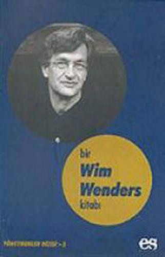 Bir Wim Wenders Kitabı Yönetmenler Dizisi 3 - Hamdi Arslan - Es Yayınl