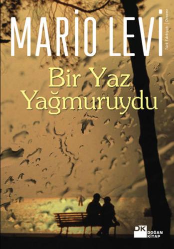 Bir Yaz Yağmuruydu - Mario Levi - Doğan Kitap