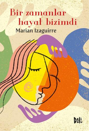 Bir Zamanlar Hayat Bizimdi - Marian Izaguirre - Deli Dolu