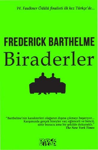 Biraderler - Frederick Barthelme - Bencekitap