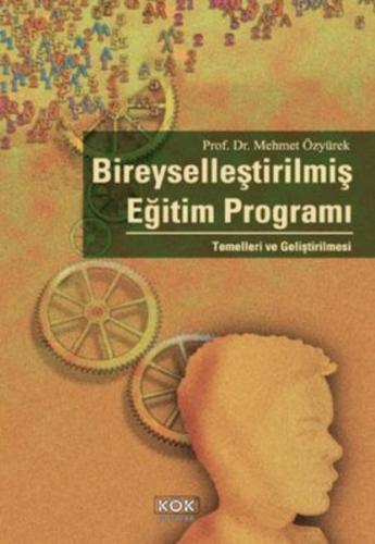 Bireyselleştirilmiş Eğitim Programını - Mehmet Özyürek - Kök Yayıncılı