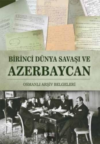 Birinci Dünya Savaşı ve Azerbaycan - Vasif Qafarov - Teas Press - Misy