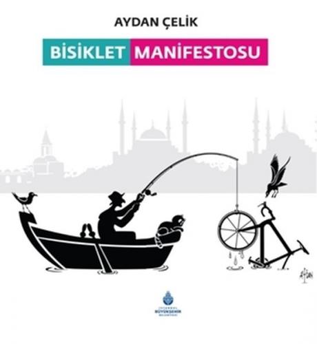 Bisiklet Manifestosu (Ciltli) - Aydan Çelik - Kültür A.Ş.