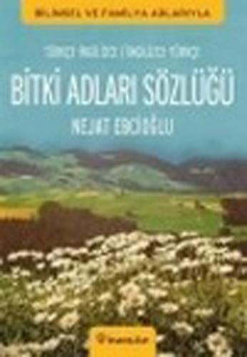 Bitki Adları Sözlüğü (İngilizce - Türkçe / Türkçe - İngilizce) - Nejat
