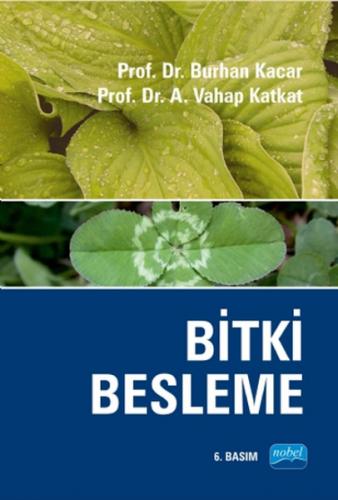 Bitki Besleme - Burhan Kacar - Nobel Akademik Yayıncılık