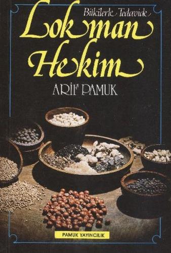 Bitkilerle Tedavide Lokman Hekim (Bitki-003/P20) - Arif Pamuk - Pamuk 