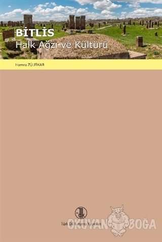 Bitlis Halk Ağzı ve Kültürü - Hamza Zülfikar - Türk Dil Kurumu Yayınla