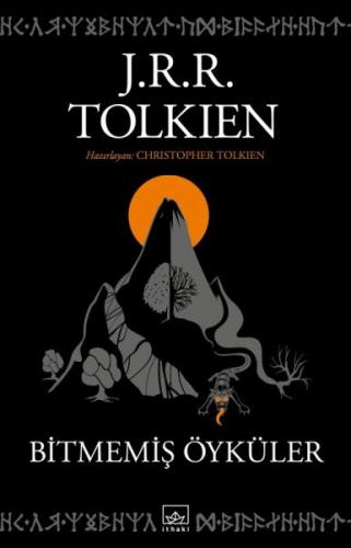 Bitmemiş Öyküler - J. R. R. Tolkien - İthaki Yayınları