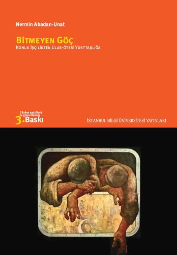 Bitmeyen Göç - Nermin Abadan Unat - İstanbul Bilgi Üniversitesi Yayınl