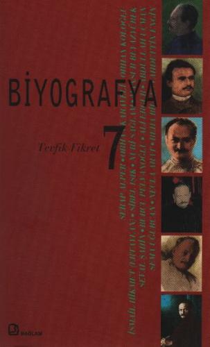 Biyografya 7 - Tevfik Fikret - Kolektif - Bağlam Yayınları