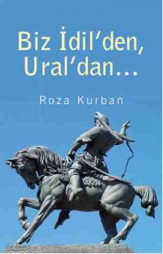 Biz İdil'den Ural'dan... - Roza Kurban - Bilge Kültür Sanat