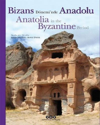 Bizans Dönemi'nde Anadolu - Anatolia in the Byzantine Period - Engin A