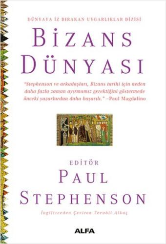 Bizans Dünyası - Tevabil Alkaç - Alfa Yayınları