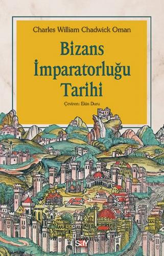 Bizans İmparatorluğu Tarihi - Charles William Chadwick Oman - Say Yayı