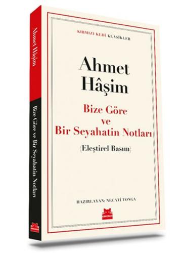 Bize Göre ve Bir Seyahatin Notları - Ahmet Haşim - Kırmızı Kedi Yayıne