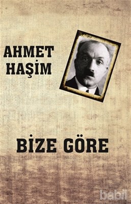 Bize Göre - Ahmet Haşim - Serüven Kitap