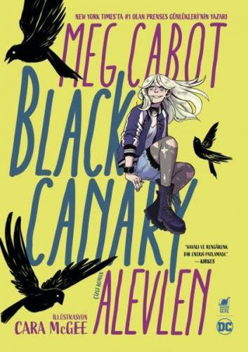 Black Canary: Alevlen - Meg Cabot - Dinozor Genç