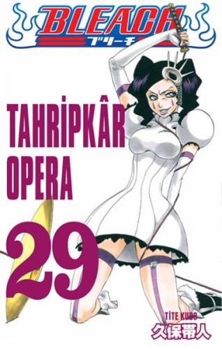 Tahripkar Opera - Bleach 29. Cilt - Tite Kubo - Gerekli Şeyler Yayıncı
