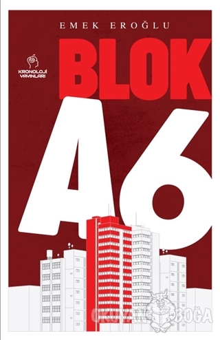 Blok A6 - Emek Eroğlu - Kronoloji Yayınları