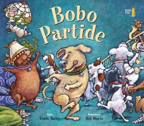 Bobo Partide - Linda Bailey - Büyülü Fener Yayınları
