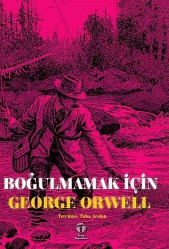 Boğulmamak İçin - George Orwell - Tema Yayınları