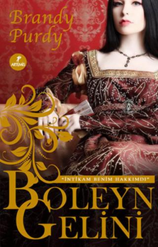 Boleyn Gelini - Brandy Purdy - Artemis Yayınları