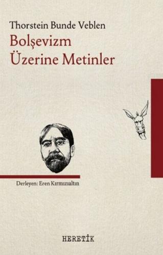 Bolşevizm Üzerine Metinler - Thorstein Bunde Veblen - Heretik Yayıncıl