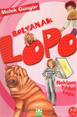 Bolyanak Lopo - Reklam Yıldızı Lopo - Melek Güngör - Altın Kitaplar