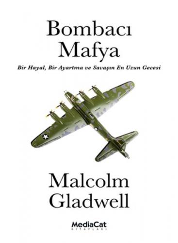 Bombacı Mafya - Malcolm Gladwell - MediaCat Kitapları