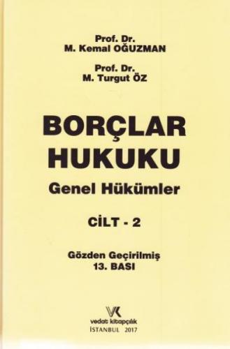 Borçlar Hukuku / Genel Hükümler Cilt 2 (Ciltli) - M.Kemal Oğuzman - M.