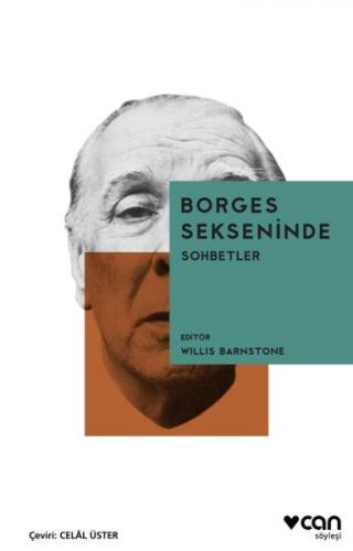 Borges Sekseninde - Sohbetler - Willis Barnstone - Can Yayınları