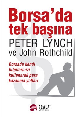 Borsada Tek Başına - Peter Lynch - Scala Yayıncılık