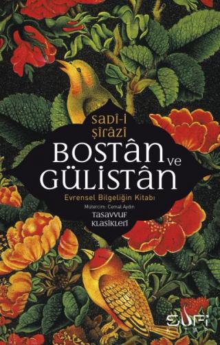 Bostan ve Gülistan - Sa'di-i Şirazi - Sufi Kitap