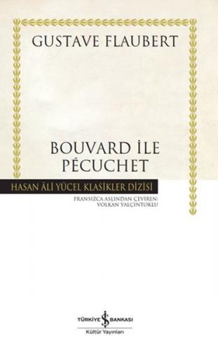 Bouvard ile Pecuchet (Ciltli) - Gustave Flaubert - İş Bankası Kültür Y